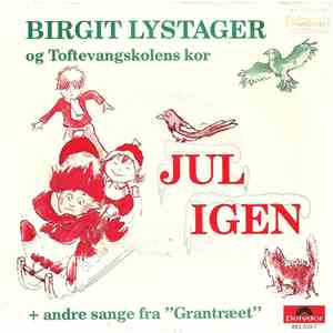 Birgit Lystager Og Toftevangskolens Kor - Jul Igen download flac mp3