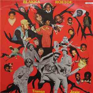 Blakka Roetoe - Tranga Jesie download flac mp3