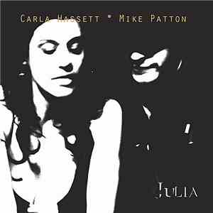 Carla Hassett, Mike Patton - Julia download flac mp3