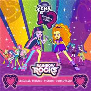 Daniel Ingram - My Little Pony: Equestria Girls - Rainbow Rocks (Original Motion Picture Soundtrack) download flac mp3