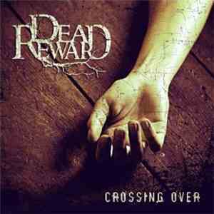 Dead Reward - Crossing Over download flac mp3