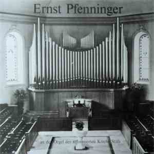 Ernst Pfenninger - An Der Orgel Der Reformierten Kirche Stäfa download flac mp3