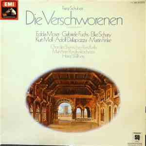 Franz Schubert / Edda Moser • Gabriele Fuchs • Elke Schary • Kurt Moll • Adolf Dallapozza • Martin Finke , Chor Des Bayerischen Rundfunks, Münchner Rundfunkorchester, Heinz Wallberg - Die Verschworenen (Gesamtaufnahme) flac mp3 download