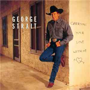George Strait - Carrying Your Love With Me download flac mp3