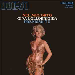 Gina Lollobrigida - Nel Mio Orto / Prendimi Tu download flac mp3