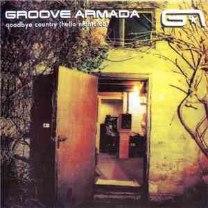 Groove Armada - Goodbye Country (Hello Nightclub) download flac mp3