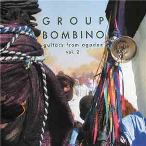 Group Bombino - Guitars From Agadez Vol. 2 download flac mp3