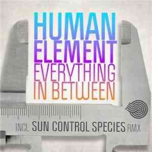 Human Element - Everything In Between download flac mp3