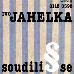 Ivo Jahelka - Soudili Se download flac mp3