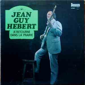 Jean-Guy Hébert - Je Retourne Dans La Prairie download flac mp3