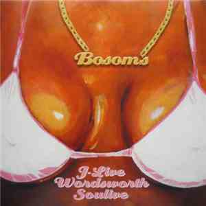 J-Live / Wordsworth / Soulive - Bosoms download flac mp3