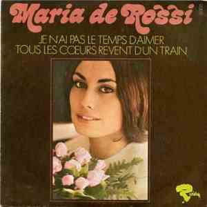 Maria De Rossi - Je N'Ai Pas Le Temps D'Aimer / Tous Les Coeurs Revent D'Un Train download flac mp3