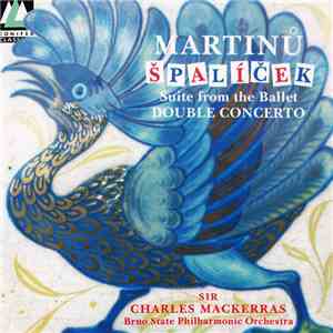 Martinů, Brno State Philharmonic Orchestra, Sir Charles Mackerras - Špalíček (Suite From The Ballet) / Double Concerto download flac mp3