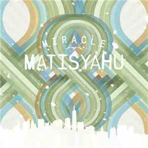 Matisyahu - Miracle download flac mp3