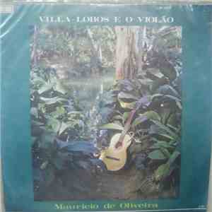 Maurício de Oliveira - Villa-Lobos e o Violão - Vol. 1 download flac mp3