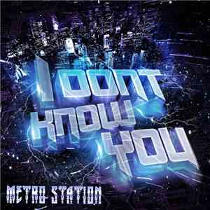 Metro Station - I Don't Know You download flac mp3