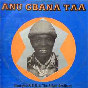 Okongwu B.B.B. & The Silver Brothers - Anu Gbana Taa download flac mp3