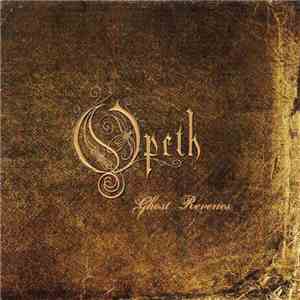 Opeth - Ghost Reveries download flac mp3