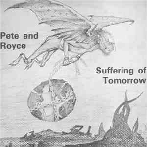 Pete and Royce - Suffering Of Tomorrow download flac mp3