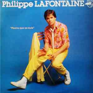 Philippe Lafontaine - Pourvu Que Ça Roule download flac mp3