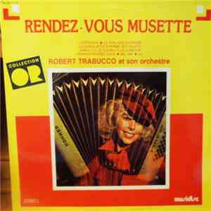 Robert Trabucco Et Son Orchestre - Rendez-Vous Musette download flac mp3