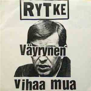Rytke - Väyrynen Vihaa Mua download flac mp3