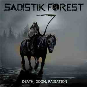 Sadistik Forest - Death, Doom, Radiation download flac mp3