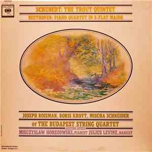 Schubert / Beethoven - Joseph Roisman, Boris Kroyt, Mischa Schneider Of The Budapest String Quartet Assisting Artists Mieczyslaw Horszowski, Julius Levine - The Trout Quintet / Piano Quartet In E-flat Major download flac mp3