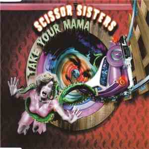 Scissor Sisters - Take Your Mama download flac mp3