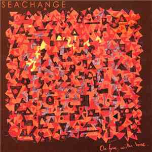 Seachange - On Fire, With Love download flac mp3