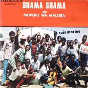 Shama Shama De Mopero Wa Maloba - Je Suis Mariee download flac mp3