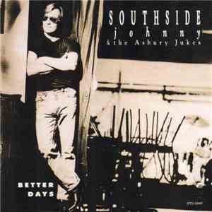 Southside Johnny & The Asbury Jukes - Better Days flac mp3 download