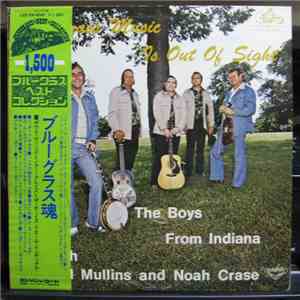 The Boys From Indiana With Paul Mullins And Noah Crase - Bluegrass Music Is Out Of Sight download flac mp3
