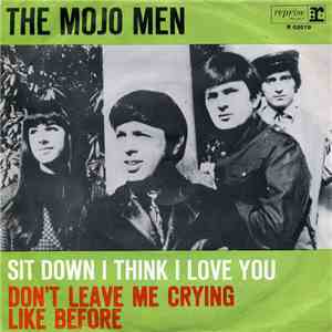 The Mojo Men - Sit Down, I Think I Love You / Don't Leave Me Crying Like Before download flac mp3