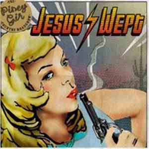 The Piney Gir Country Roadshow - Jesus Wept download flac mp3