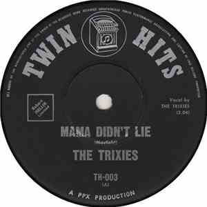 The Trixies / Janie Caren - Mama Didn't Lie / The End Of The World download flac mp3