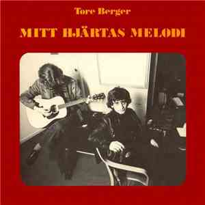 Tore Berger - Mitt Hjärtas Melodi download flac mp3