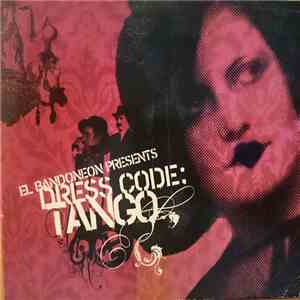 Various - El bandoneon presents-Dress code:Tango download flac mp3