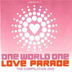Various - One World One Love Parade The Compilation 2000 download flac mp3