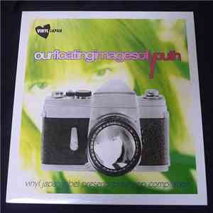 Various - Our Floating Images Of Youth download flac mp3