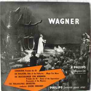 Wagner / Eugene Ormandy Conducts The Philadelphia Orchestra - Wagner Concert download flac mp3