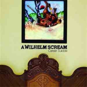 A Wilhelm Scream - Career Suicide download flac mp3