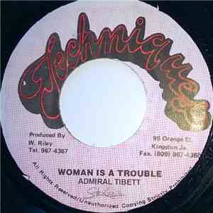 Admiral Tibett - Woman Is A Trouble download flac mp3