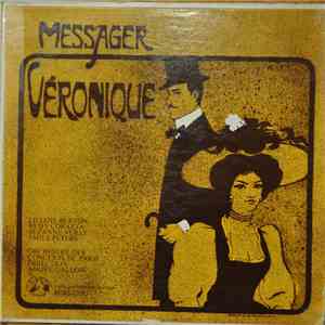 André Messager, Liliane Berton, Suzanne Auret, Rémy Corazza, Emile Peters - Véronique (version de concert) download flac mp3