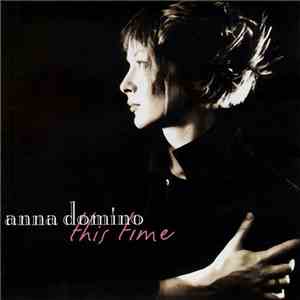 Anna Domino - This Time download flac mp3