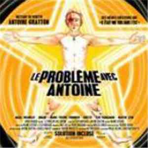 Antoine Gratton - Le Problème Avec Antoine download flac mp3
