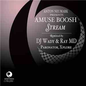 Anton Neumark Presents Amuse Boosh - Stream download flac mp3