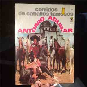 Antonio Aguilar - Corridos De Caballos Famosos download flac mp3