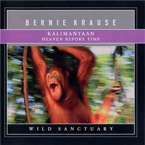 Bernie Krause - Kalimantaan: Heaven Before Time download flac mp3