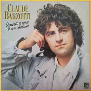 Claude Barzotti - Souvent Je Pense A Vous, Madame flac mp3 download